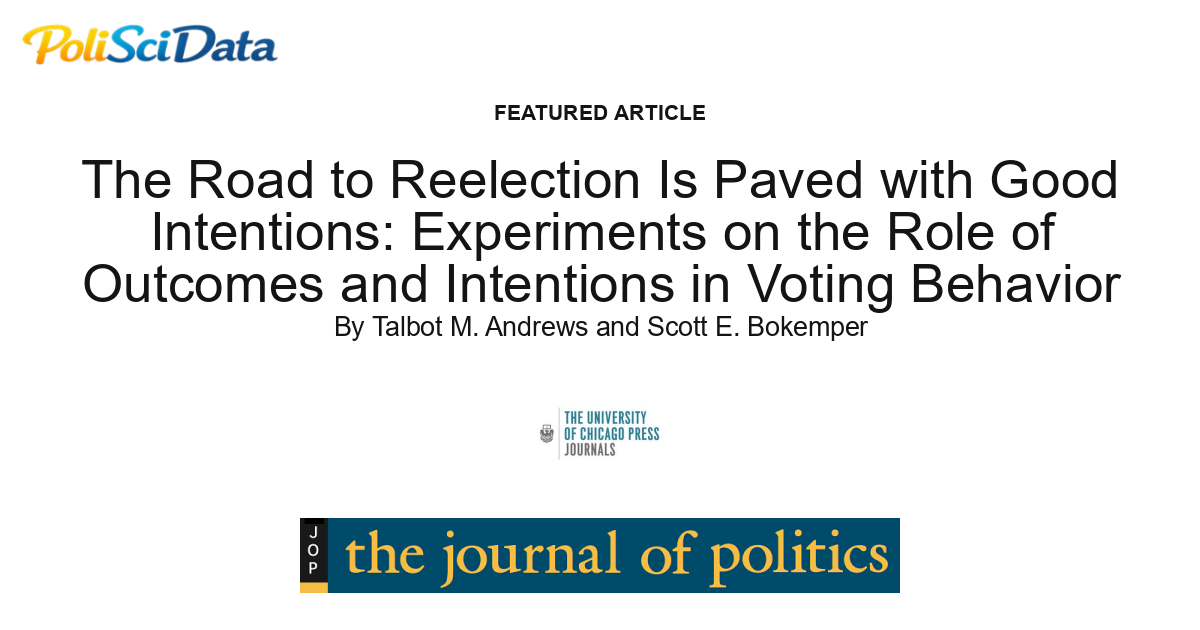 Article card for article: The Road to Reelection Is Paved with Good Intentions: Experiments on the Role of Outcomes and Intentions in Voting Behavior