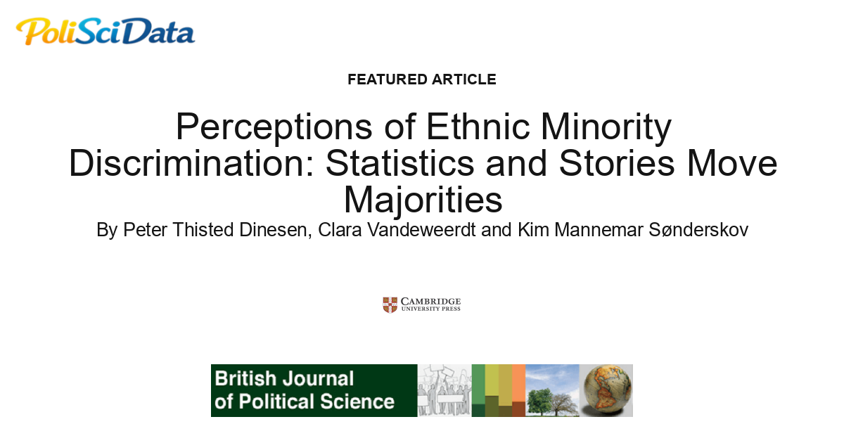 Article card for article: Perceptions of Ethnic Minority Discrimination: Statistics and Stories Move Majorities