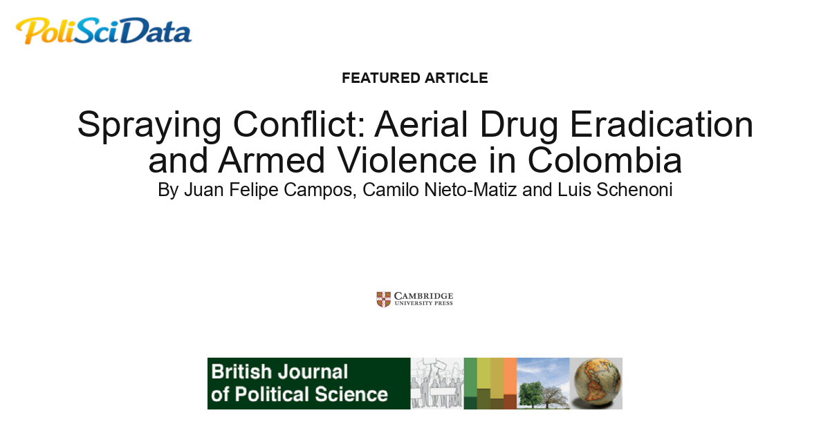 Article card for article: Spraying Conflict: Aerial Drug Eradication and Armed Violence in Colombia