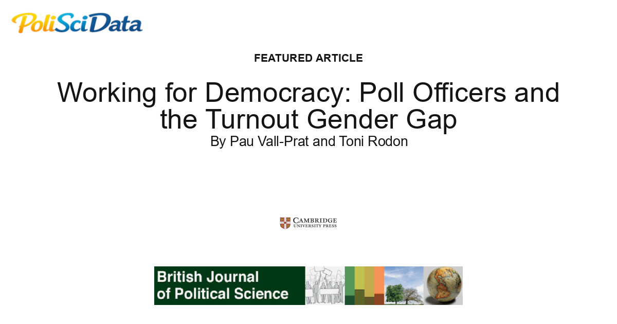 Article card for article: Working for Democracy: Poll Officers and the Turnout Gender Gap