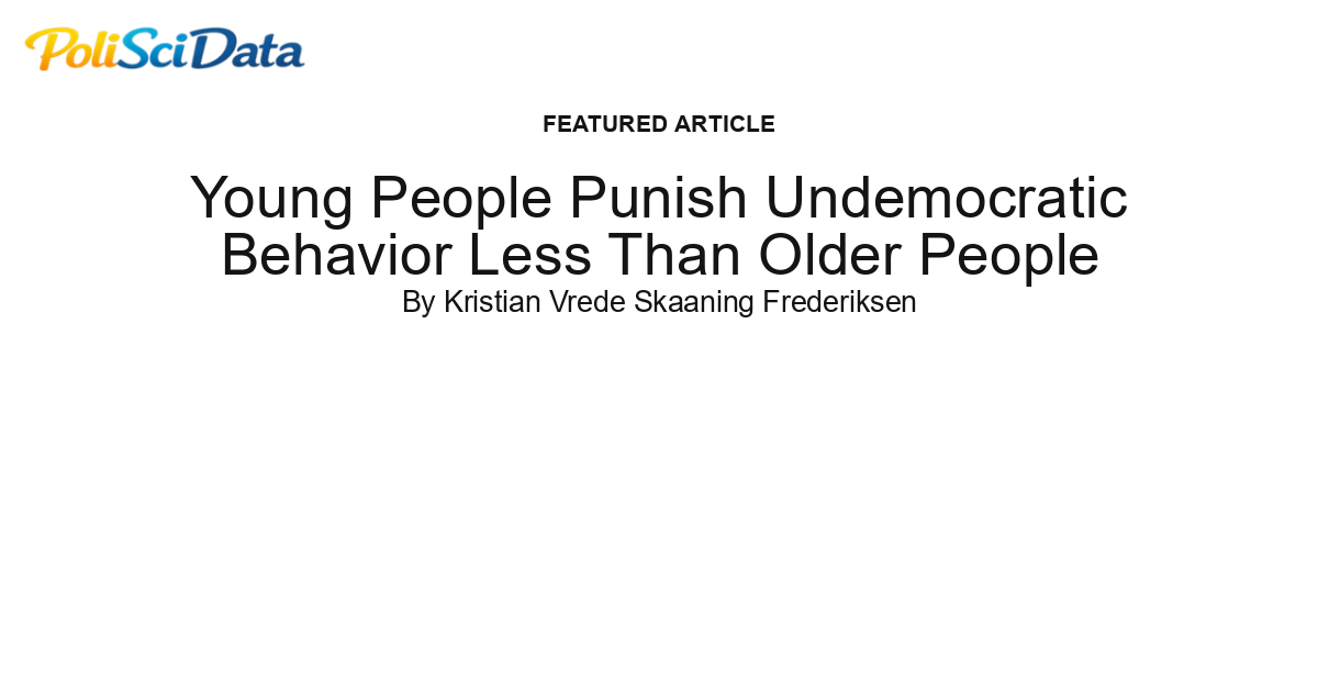 Article card for article: Young People Punish Undemocratic Behavior Less Than Older People