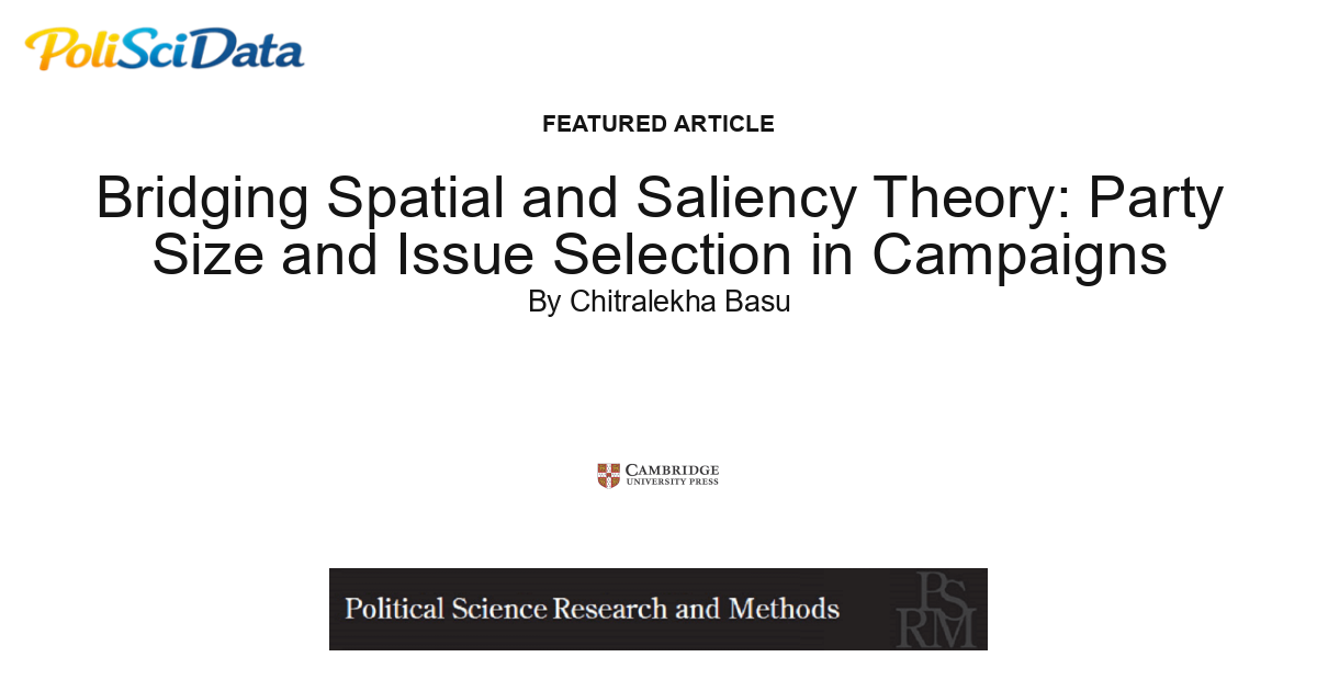 Article card for article: Bridging Spatial and Saliency Theory: Party Size and Issue Selection in Campaigns