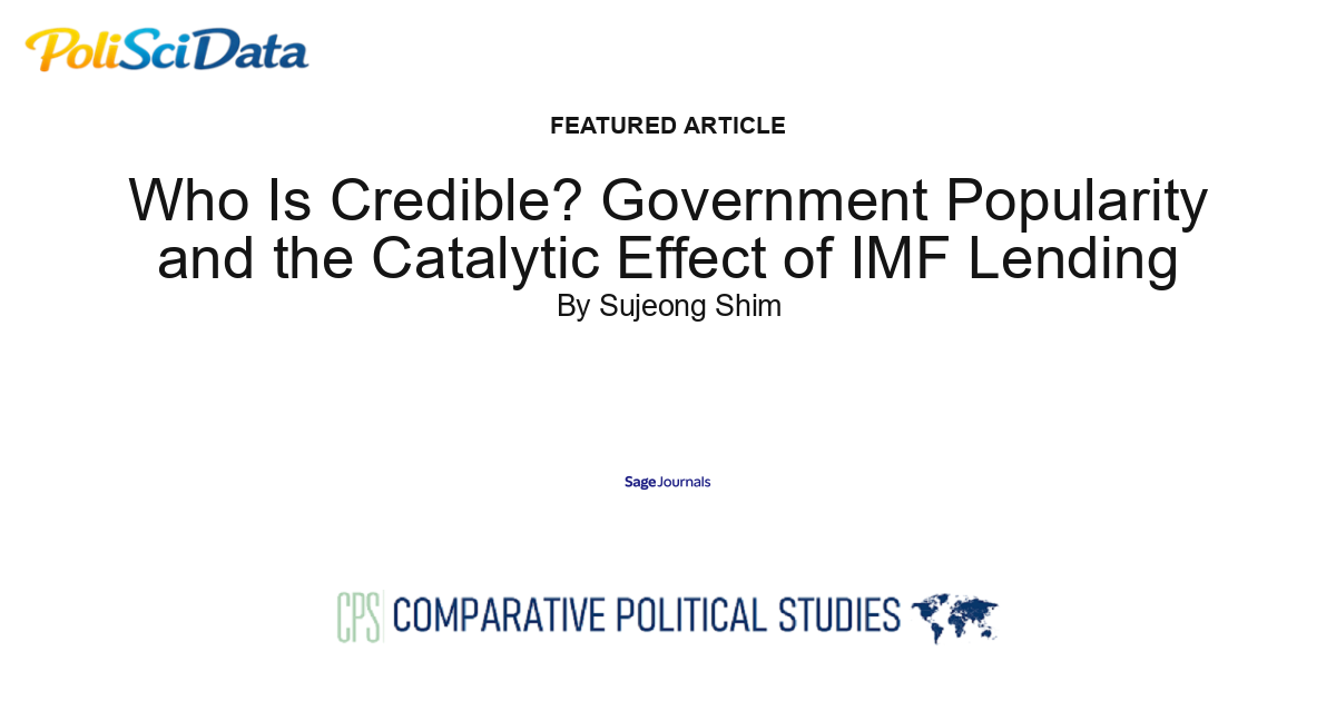 Article card for article: Who Is Credible? Government Popularity and the Catalytic Effect of IMF Lending
