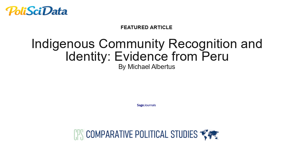 Article card for article: Indigenous Community Recognition and Identity: Evidence from Peru