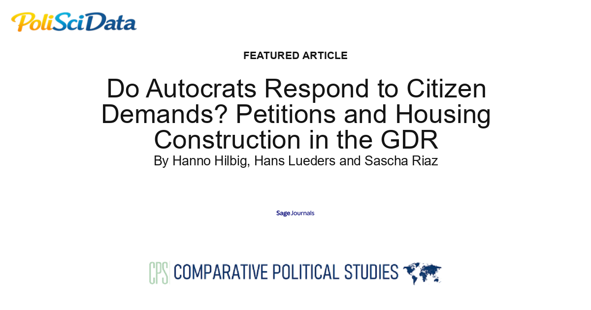 Article card for article: Do Autocrats Respond to Citizen Demands? Petitions and Housing Construction in the GDR