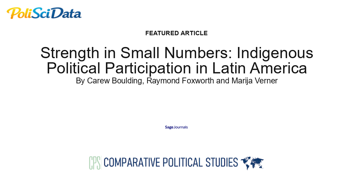Article card for article: Strength in Small Numbers: Indigenous Political Participation in Latin America