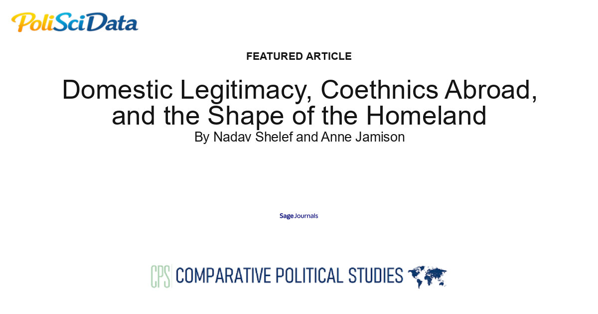 Article card for article: Domestic Legitimacy, Coethnics Abroad, and the Shape of the Homeland