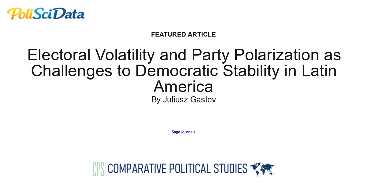 Article card for article: Electoral Volatility and Party Polarization as Challenges to Democratic Stability in Latin America