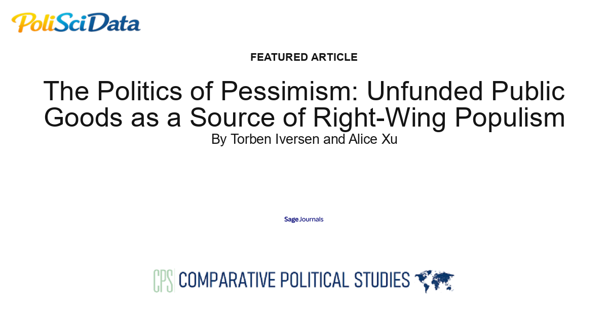 Article card for article: The Politics of Pessimism: Unfunded Public Goods as a Source of Right-Wing Populism