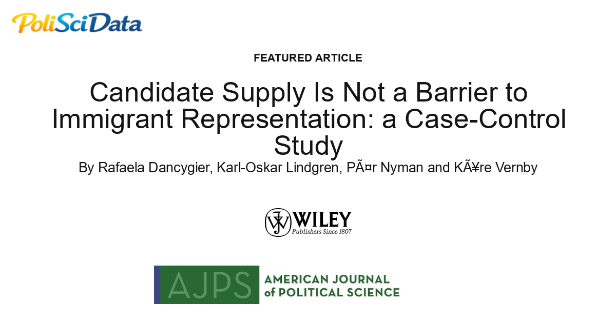 Article card for article: Candidate Supply Is Not a Barrier to Immigrant Representation: A Case-control Study