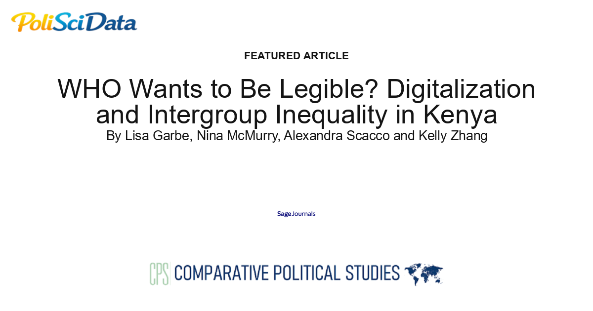 Article card for article: WHO Wants to Be Legible? Digitalization and Intergroup Inequality in Kenya