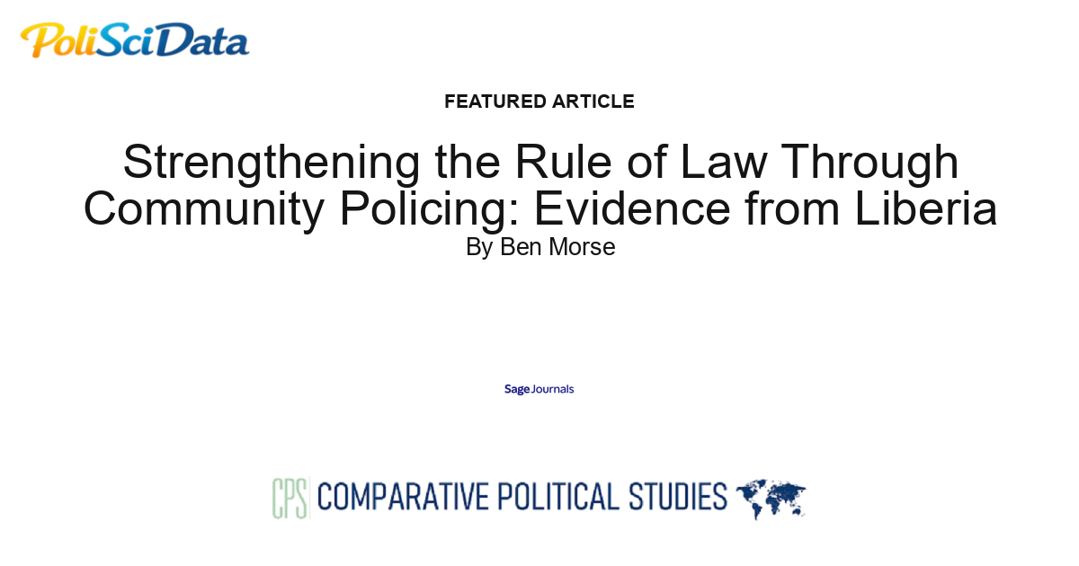 Article card for article: Strengthening the Rule of Law Through Community Policing: Evidence from Liberia