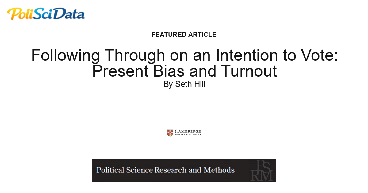 Article card for article: Following Through on an Intention to Vote: Present Bias and Turnout