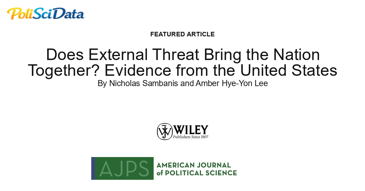 Article card for article: Does External Threat Bring the Nation Together? Evidence from the United States