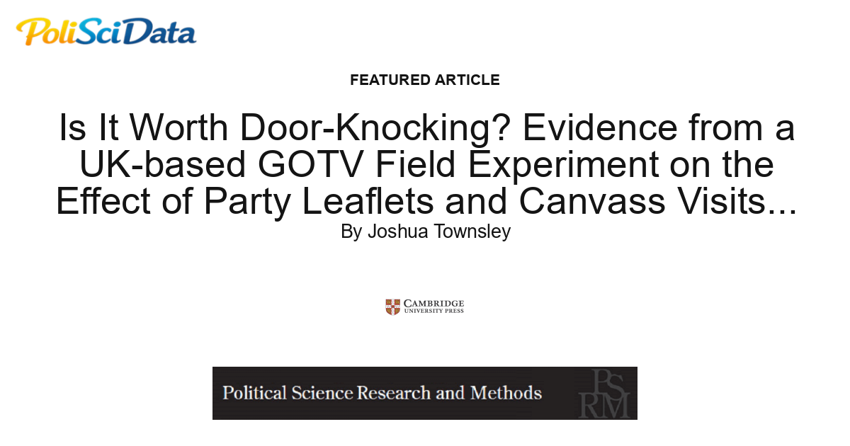 Article card for article: Is It Worth Door-Knocking? Evidence from a UK-based GOTV Field Experiment on the Effect of Party Leaflets and Canvass Visits on Voter Turnout