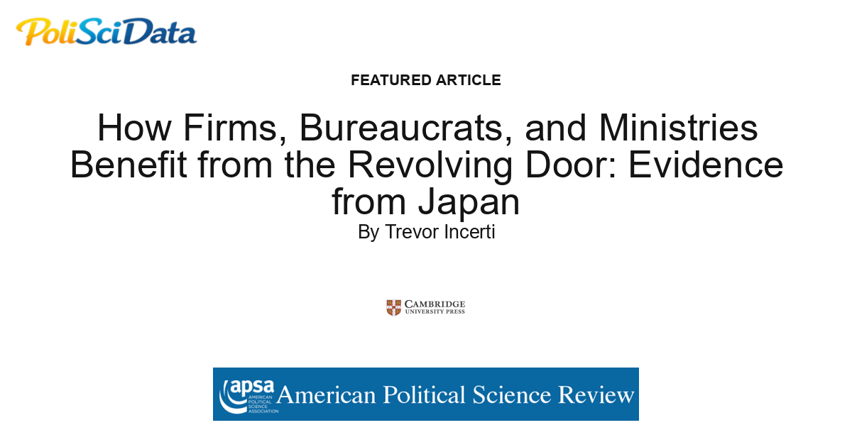 Article card for article: How Firms, Bureaucrats, and Ministries Benefit from the Revolving Door: Evidence from Japan