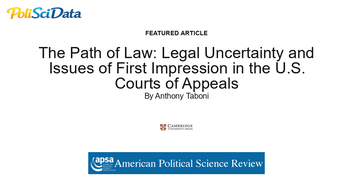 Article card for article: The Path of Law: Legal Uncertainty and Issues of First Impression in the U.S. Courts of Appeals