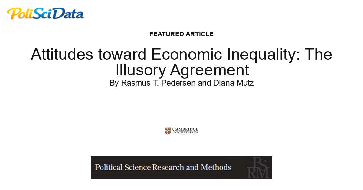 Article card for article: Attitudes toward Economic Inequality: The Illusory Agreement