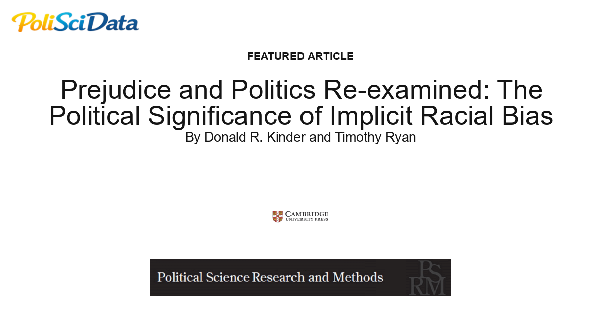 Article card for article: Prejudice and Politics Re-examined: The Political Significance of Implicit Racial Bias