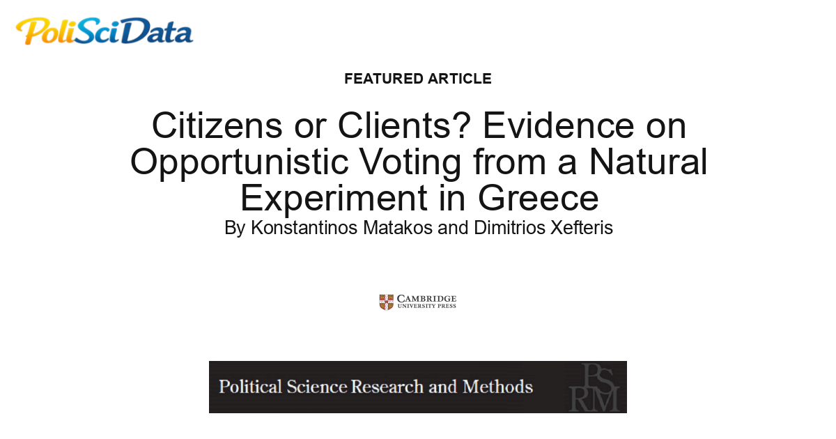Article card for article: Citizens or Clients? Evidence on Opportunistic Voting from a Natural Experiment in Greece