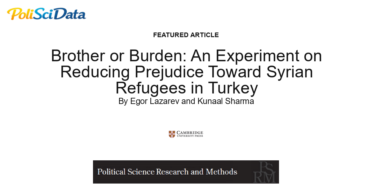 Article card for article: Brother or Burden: An Experiment on Reducing Prejudice Toward Syrian Refugees in Turkey