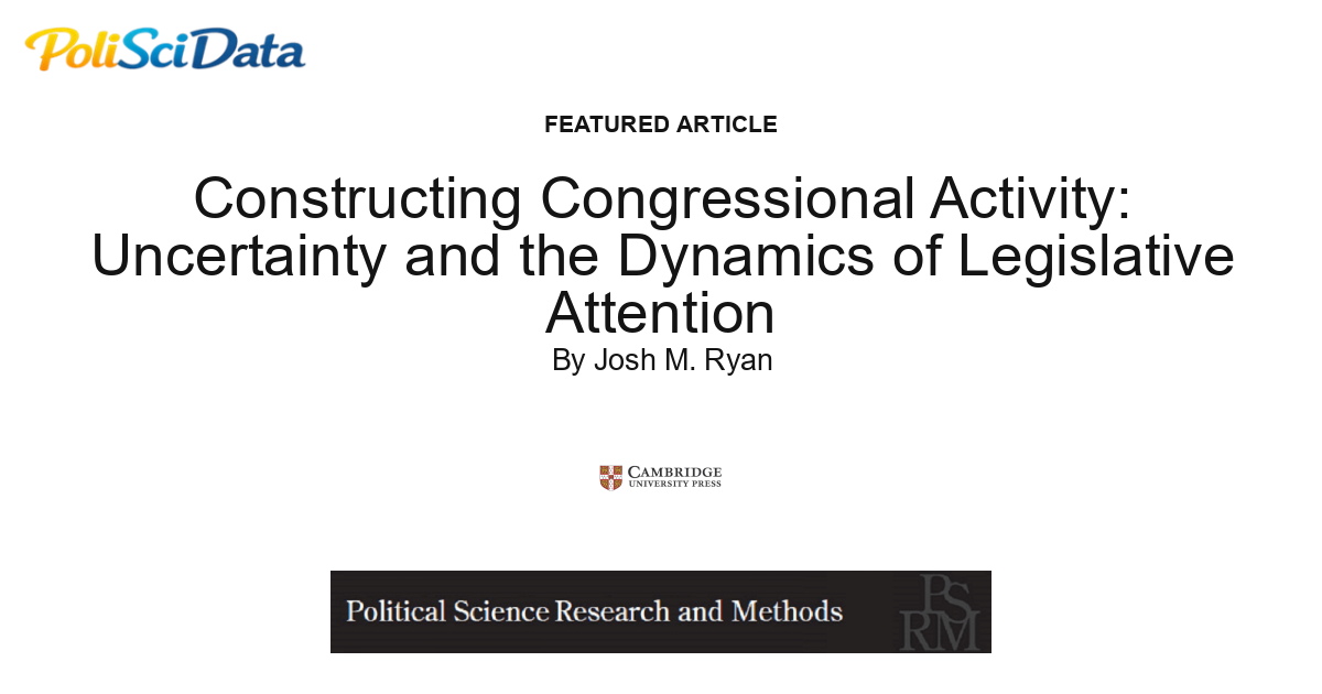 Article card for article: Constructing Congressional Activity: Uncertainty and the Dynamics of Legislative Attention