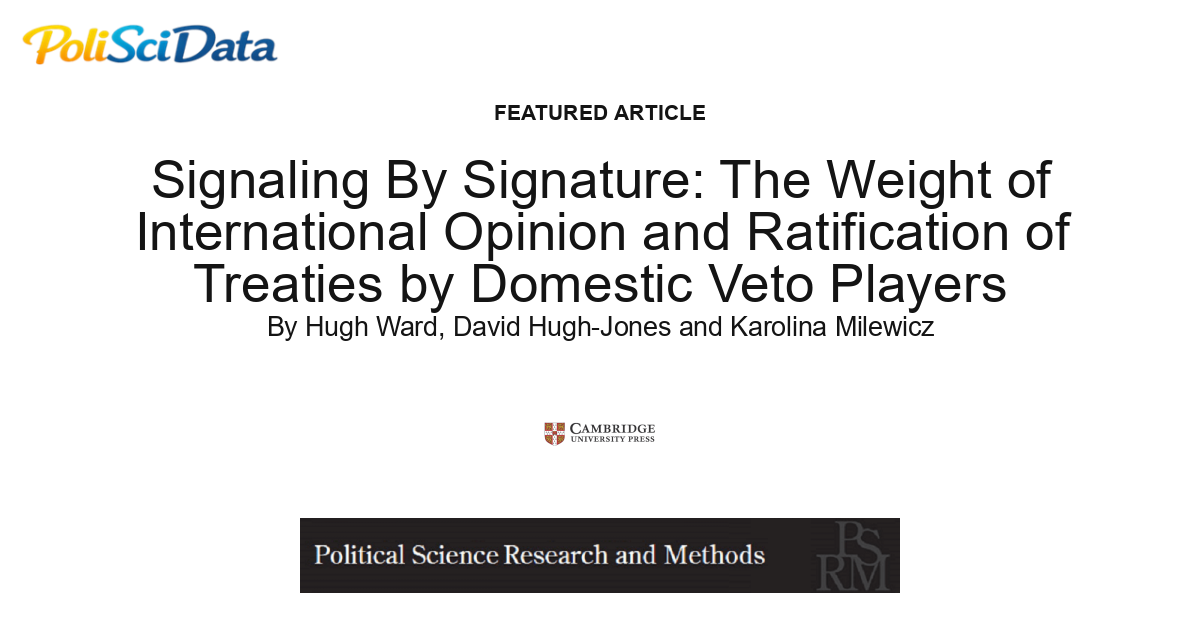 Article card for article: Signaling By Signature: The Weight of International Opinion and Ratification of Treaties by Domestic Veto Players