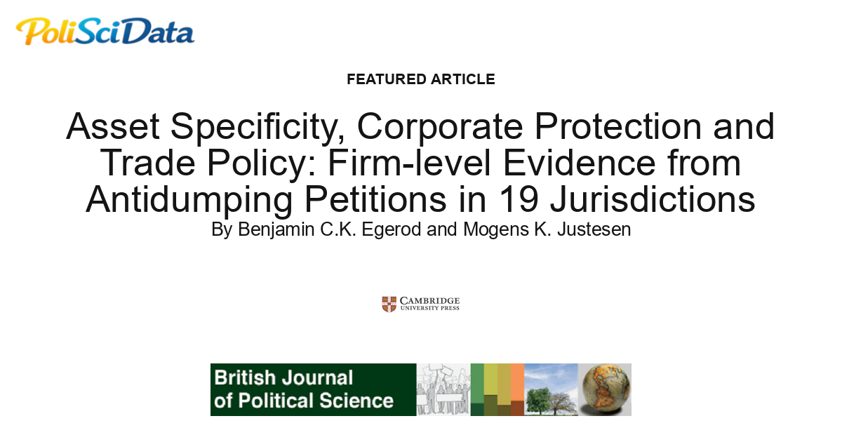 Article card for article: Asset Specificity, Corporate Protection and Trade Policy: Firm-level Evidence from Antidumping Petitions in 19 Jurisdictions
